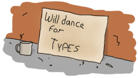 A sign for homeless people: 'Will dance for types'